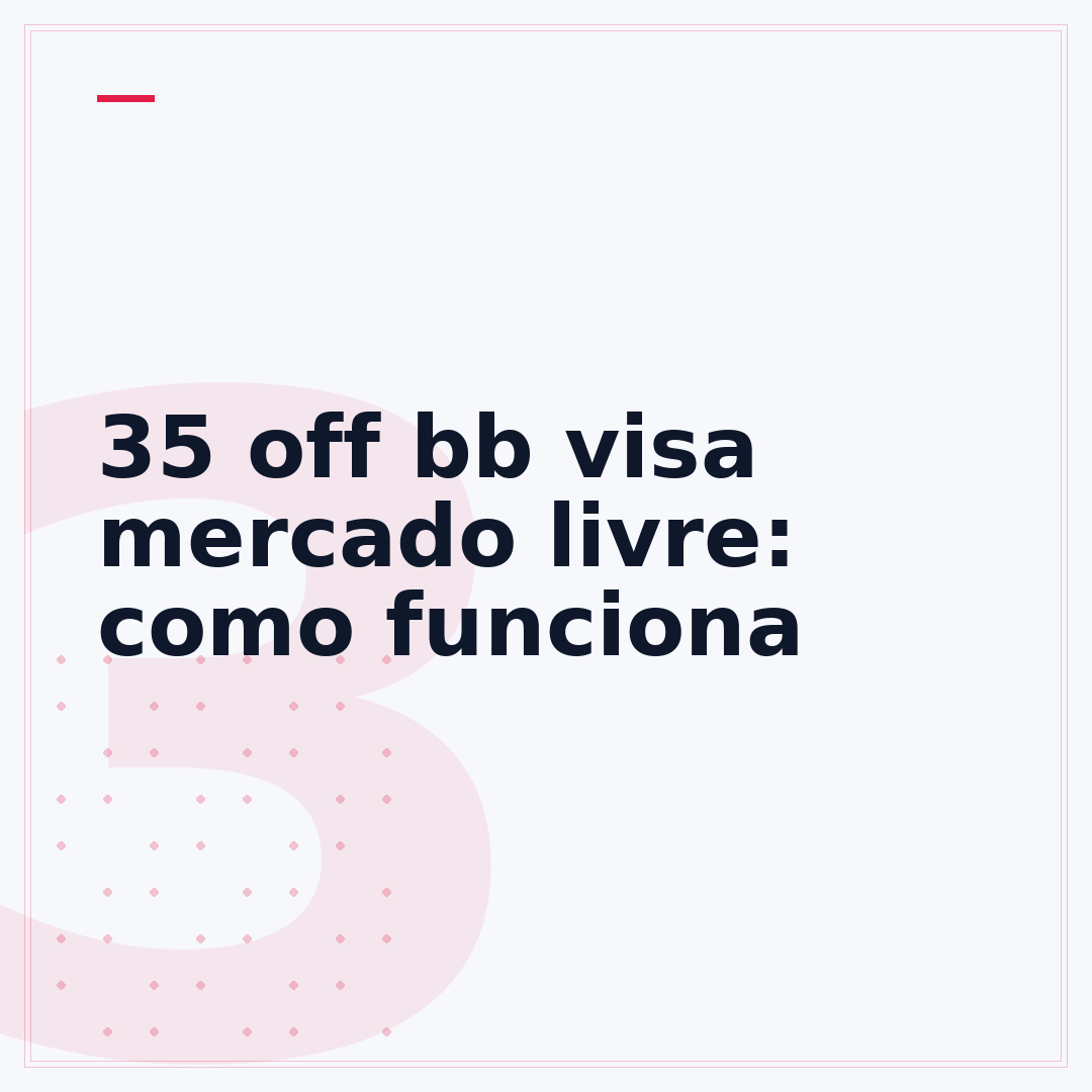 35 off bb visa mercado livre: como funciona