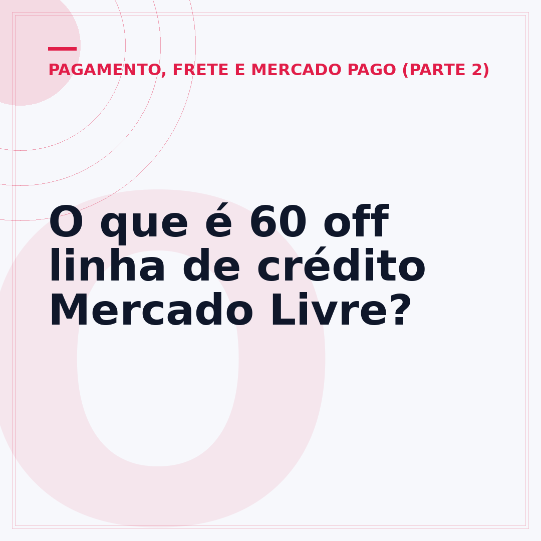 O que é 60 off linha de crédito Mercado Livre?