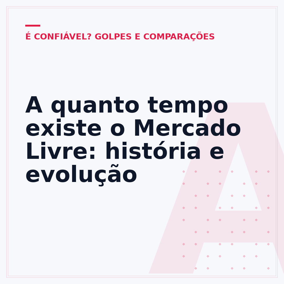 A quanto tempo existe o Mercado Livre: história e evolução
