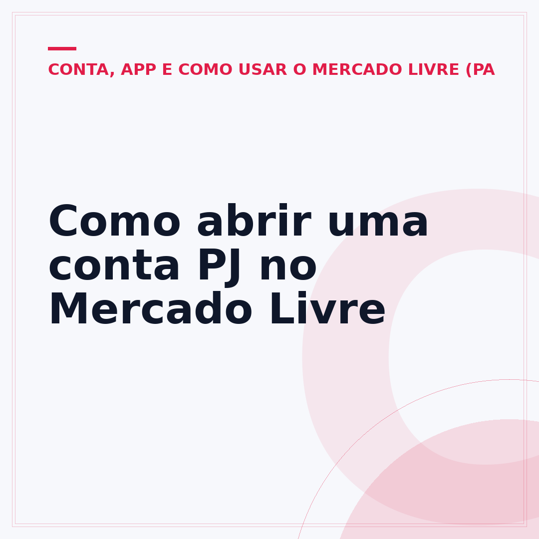 Como abrir uma conta PJ no Mercado Livre