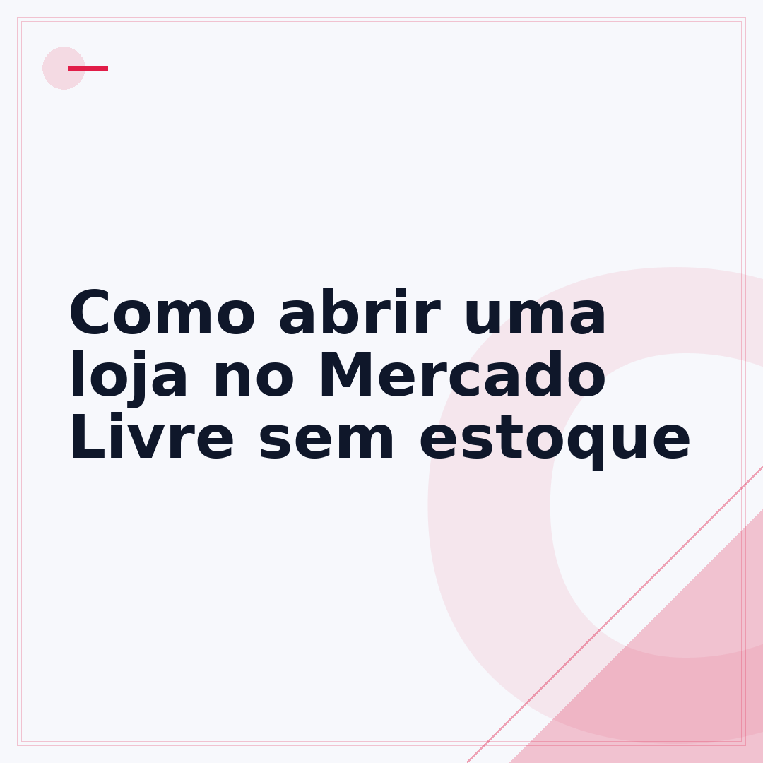 Como abrir uma loja no Mercado Livre sem estoque