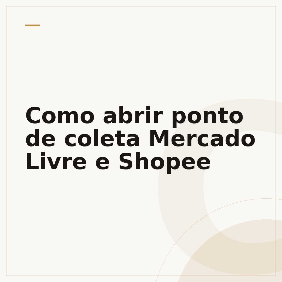 Como abrir ponto de coleta Mercado Livre e Shopee