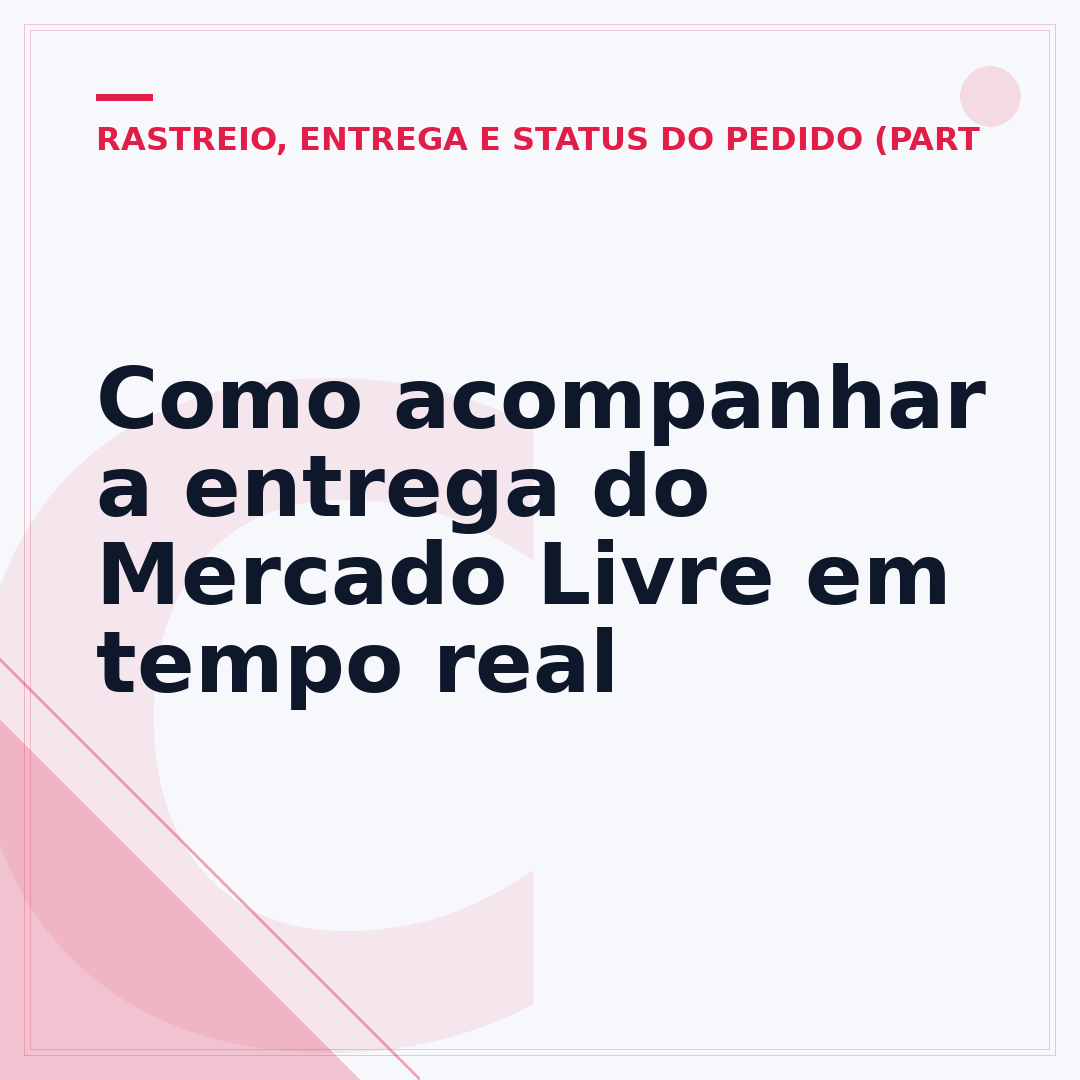 Como acompanhar a entrega do Mercado Livre em tempo real