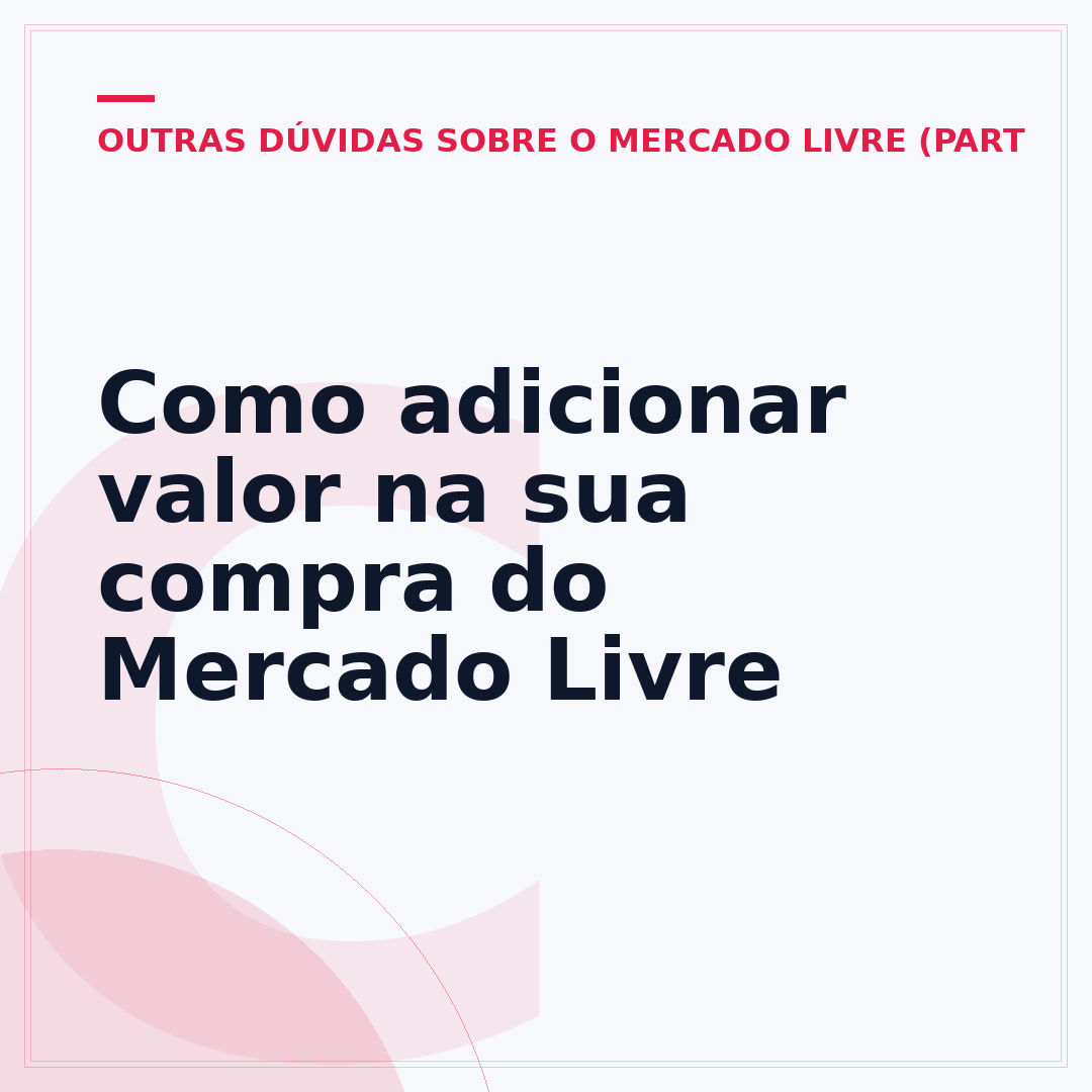 Como adicionar valor na sua compra do Mercado Livre