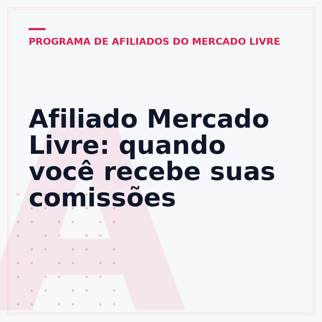 Afiliado Mercado Livre: quando você recebe suas comissões