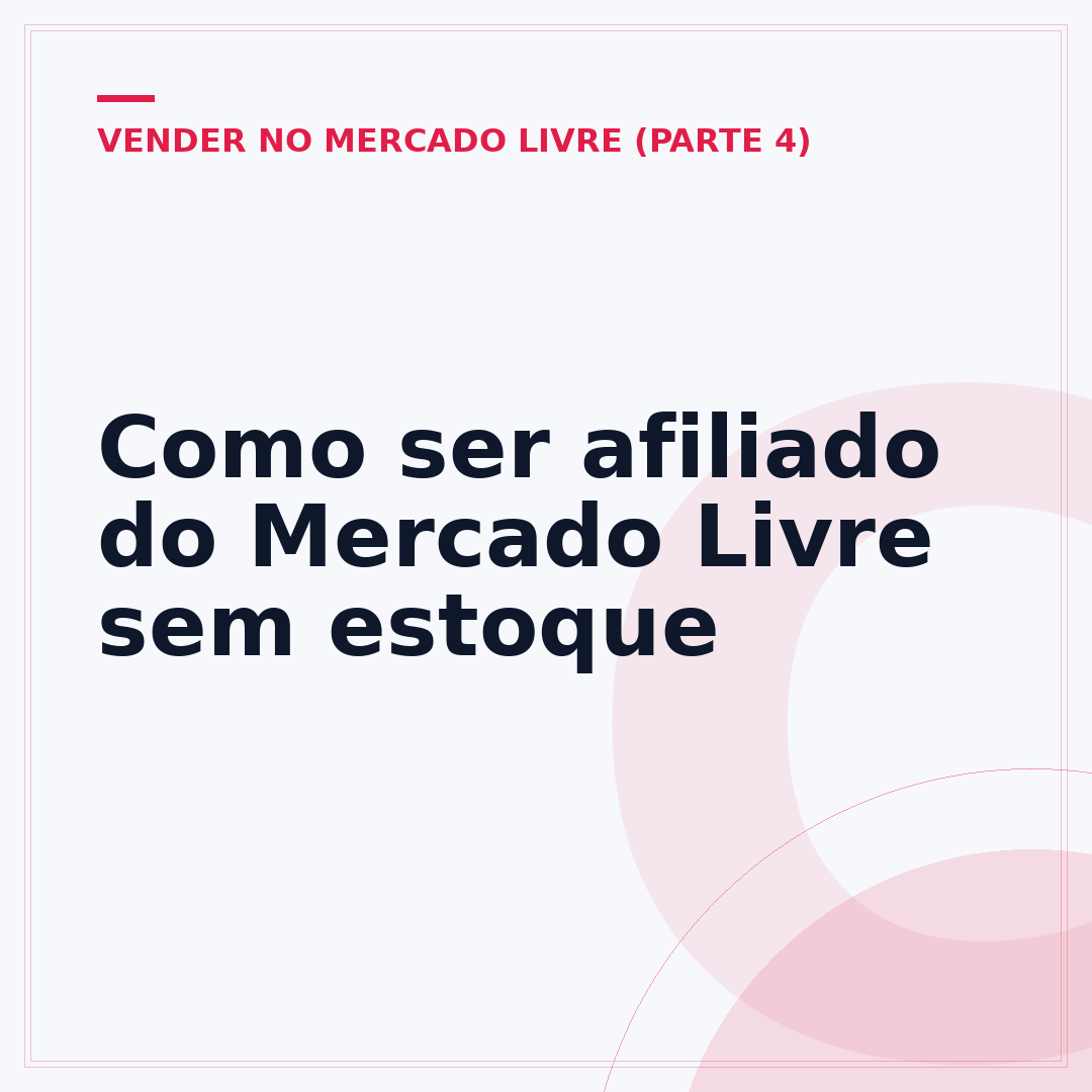 Como ser afiliado do Mercado Livre sem estoque