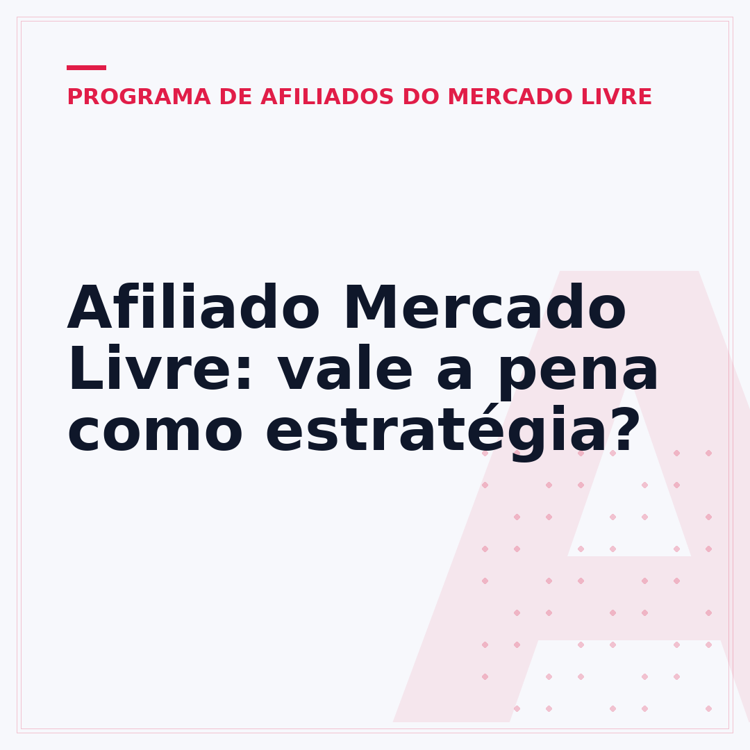 Afiliado Mercado Livre: vale a pena como estratégia?