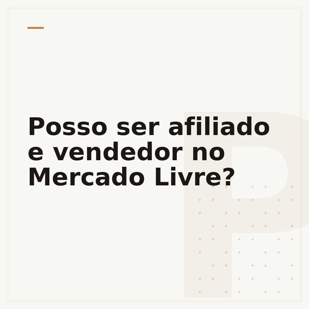 Posso ser afiliado e vendedor no Mercado Livre?