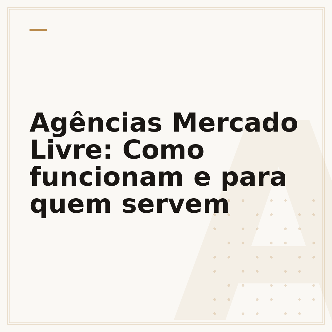 Agências Mercado Livre: Como funcionam e para quem servem