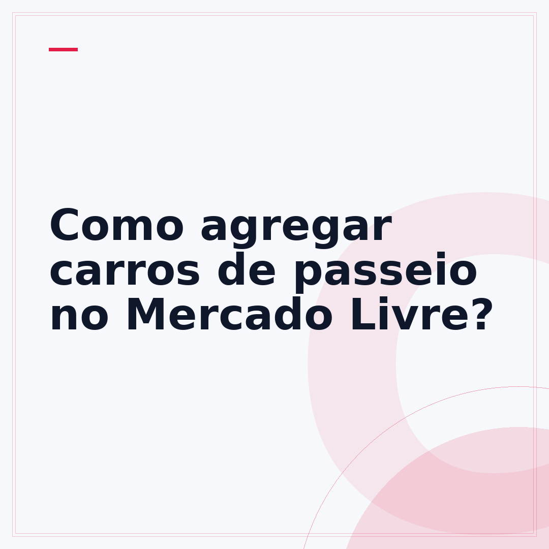 Como agregar carros de passeio no Mercado Livre?