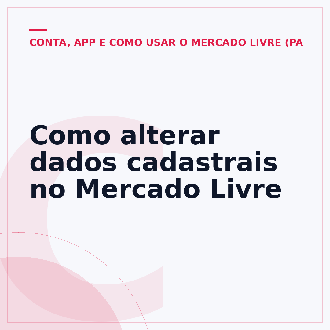 Como alterar dados cadastrais no Mercado Livre