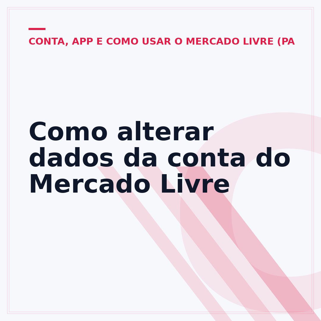 Como alterar dados da conta do Mercado Livre