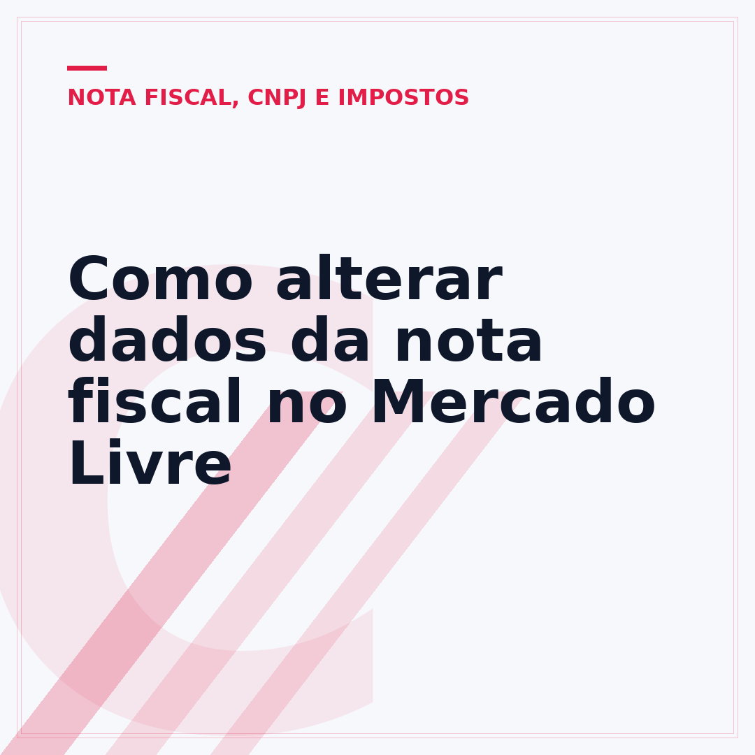 Como alterar dados da nota fiscal no Mercado Livre