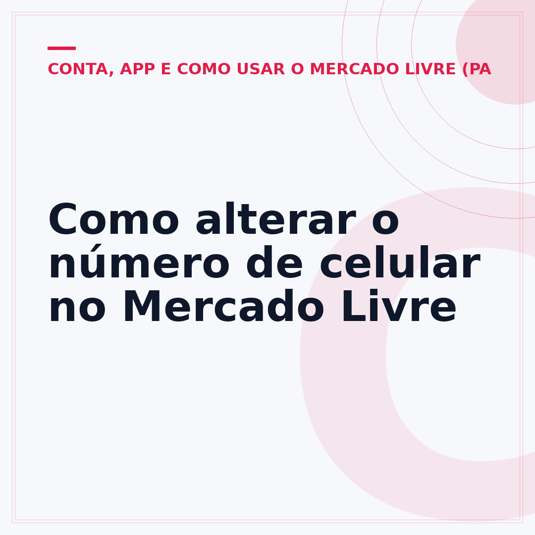 Como alterar o número de celular no Mercado Livre