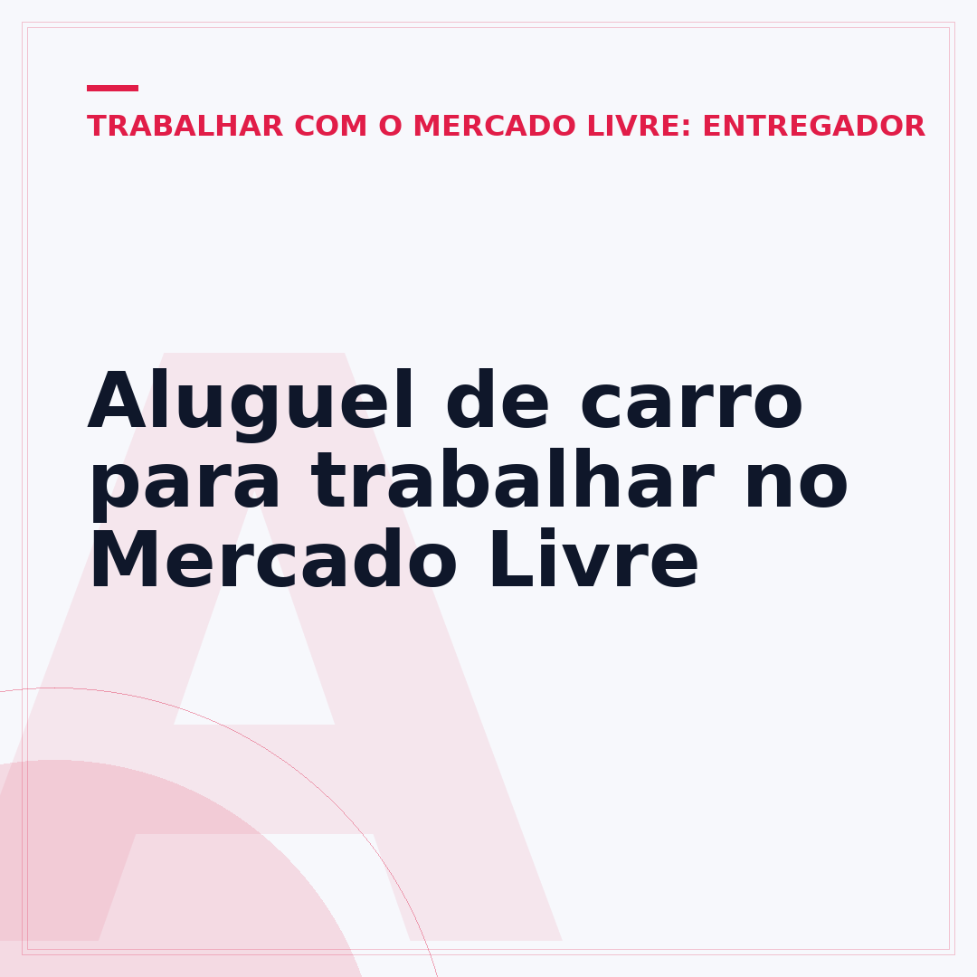 Aluguel de carro para trabalhar no Mercado Livre