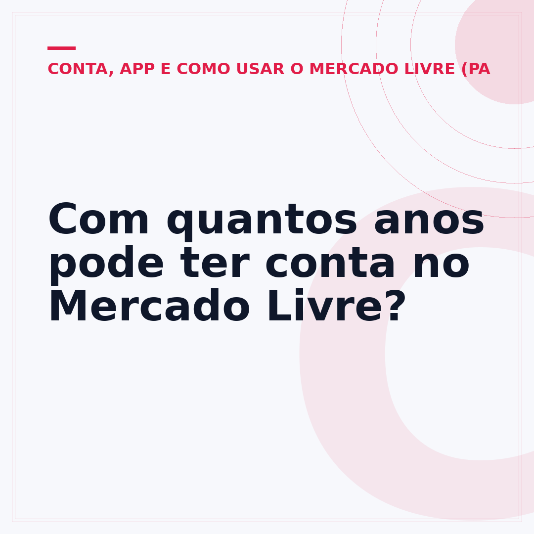 Com quantos anos pode ter conta no Mercado Livre?