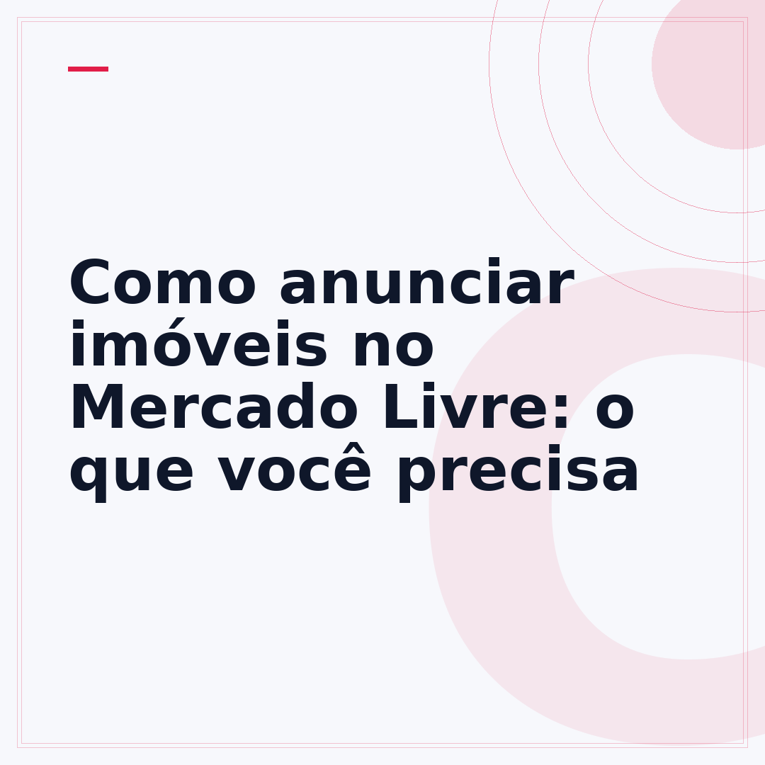 Como anunciar imóveis no Mercado Livre: o que você precisa