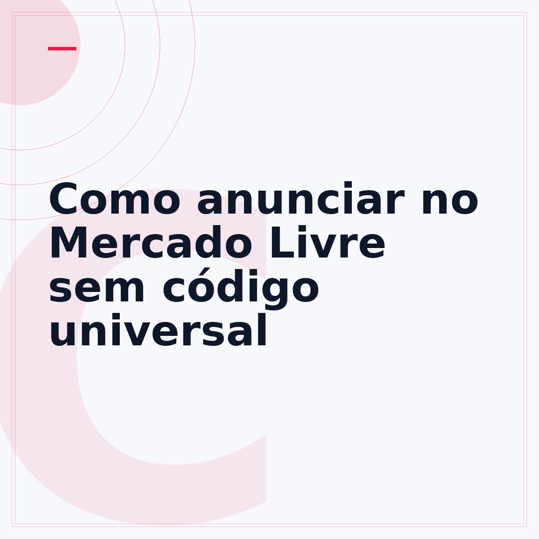 Como anunciar no Mercado Livre sem código universal