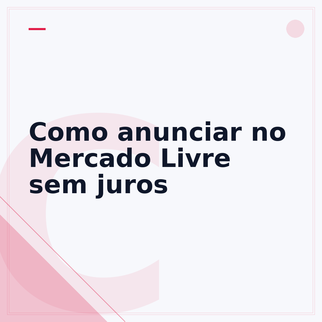 Como anunciar no Mercado Livre sem juros