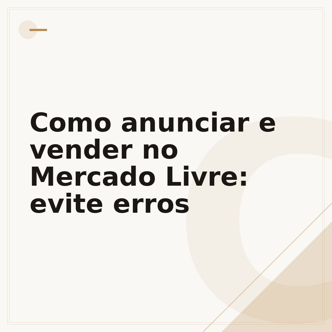 Como anunciar e vender no Mercado Livre: evite erros