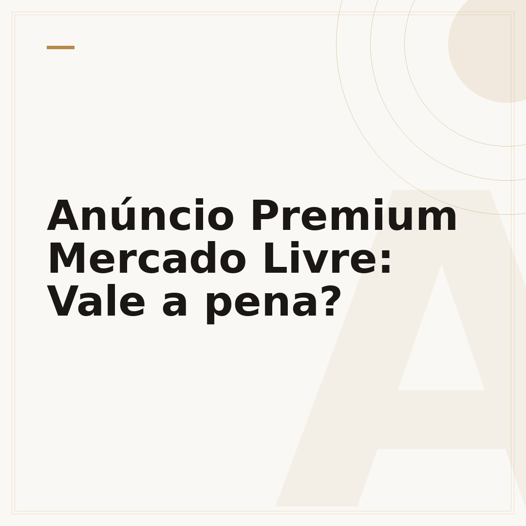 Anúncio Premium Mercado Livre: Vale a pena?