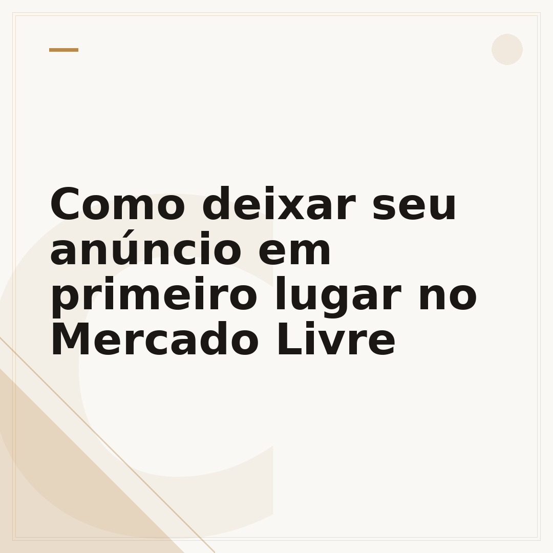 Como deixar seu anúncio em primeiro lugar no Mercado Livre