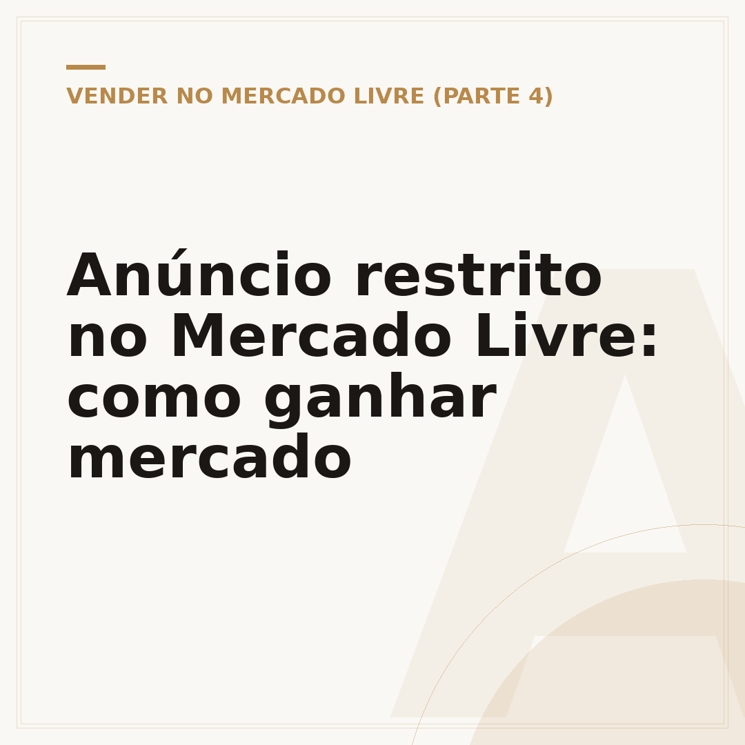 Anúncio restrito no Mercado Livre: como ganhar mercado