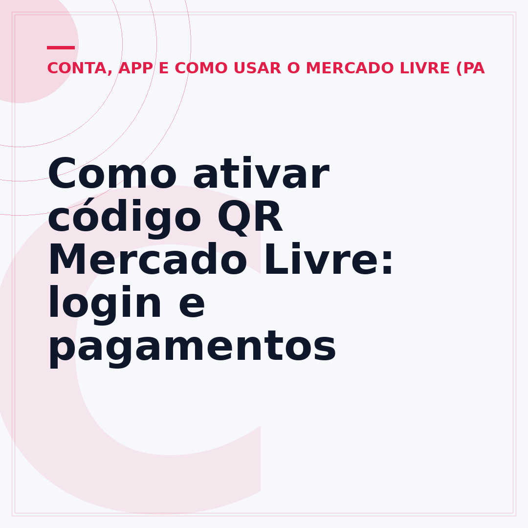 Como ativar código QR Mercado Livre: login e pagamentos