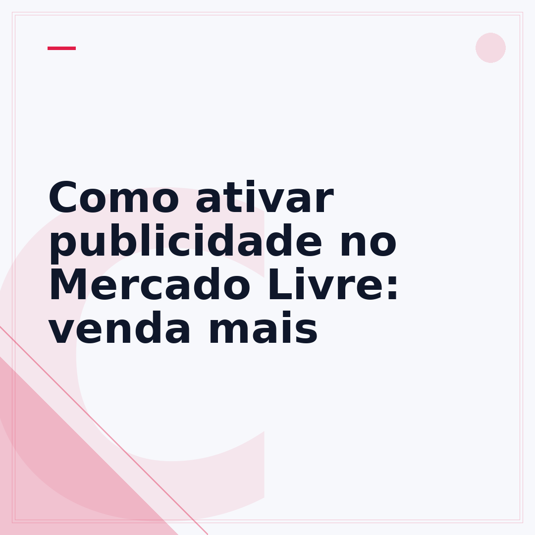 Como ativar publicidade no Mercado Livre: venda mais