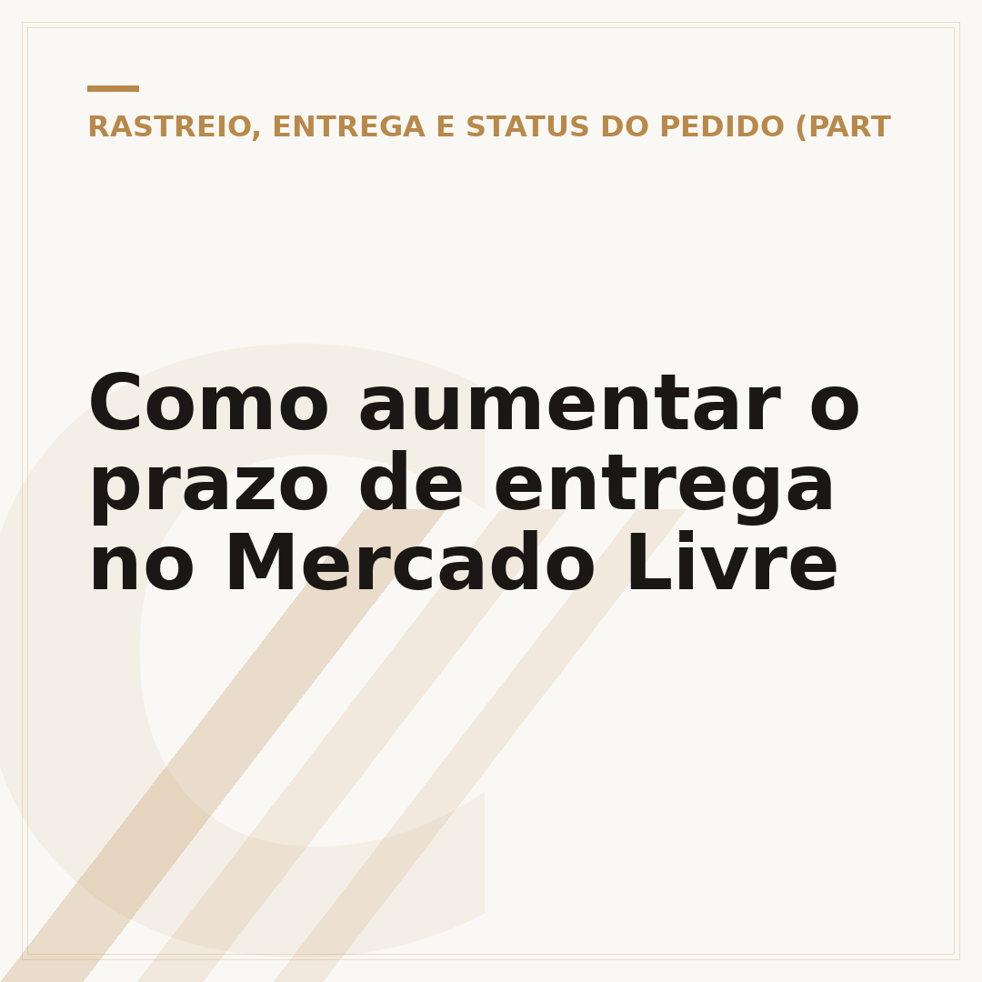 Como aumentar o prazo de entrega no Mercado Livre