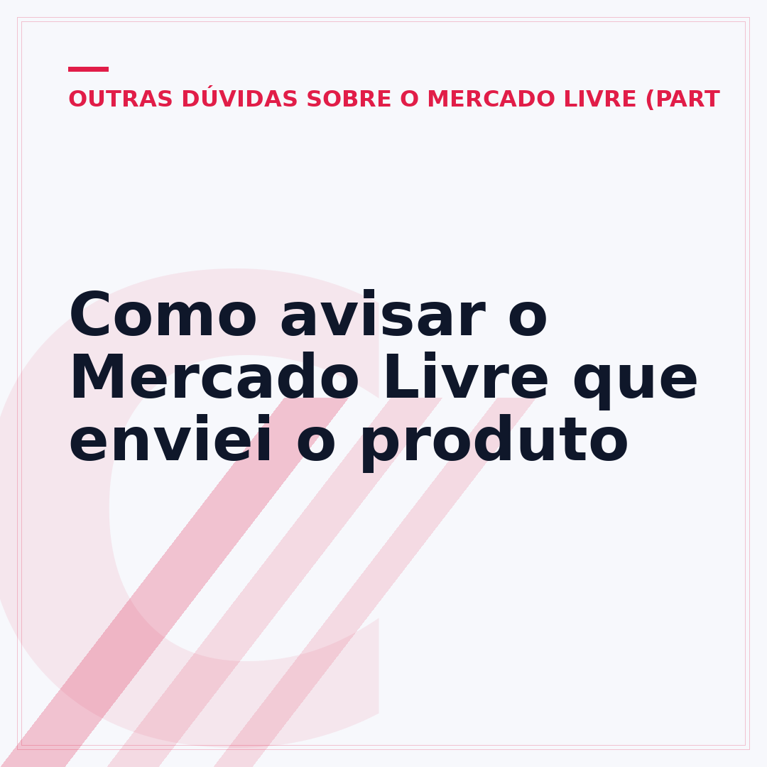 Como avisar o Mercado Livre que enviei o produto