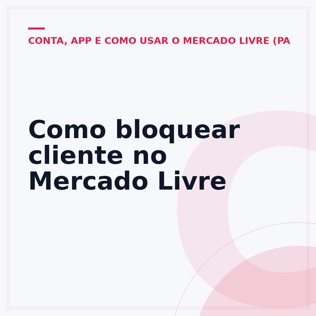 Como bloquear cliente no Mercado Livre