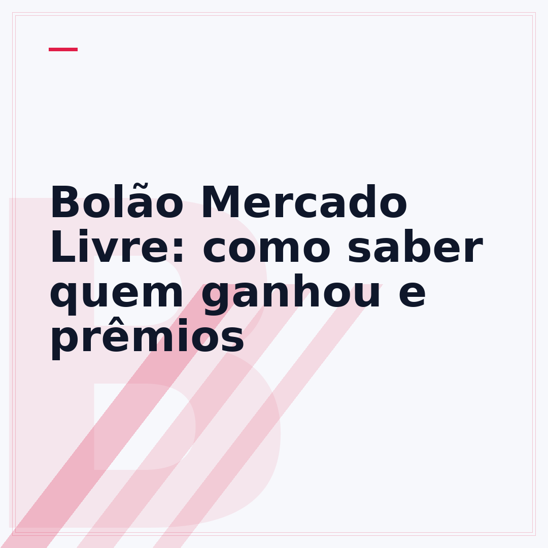 Bolão Mercado Livre: como saber quem ganhou e prêmios