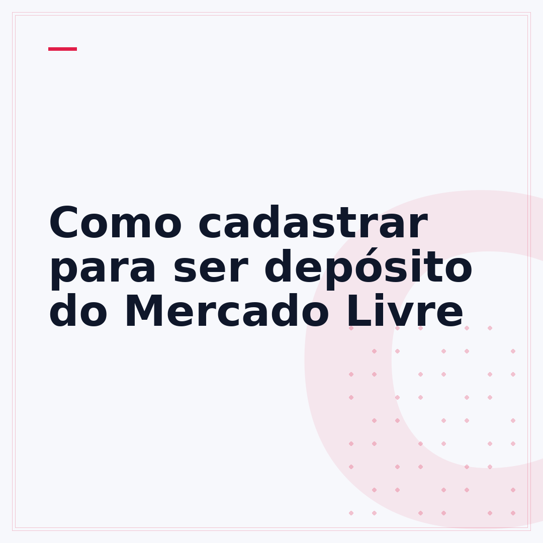Como cadastrar para ser depósito do Mercado Livre