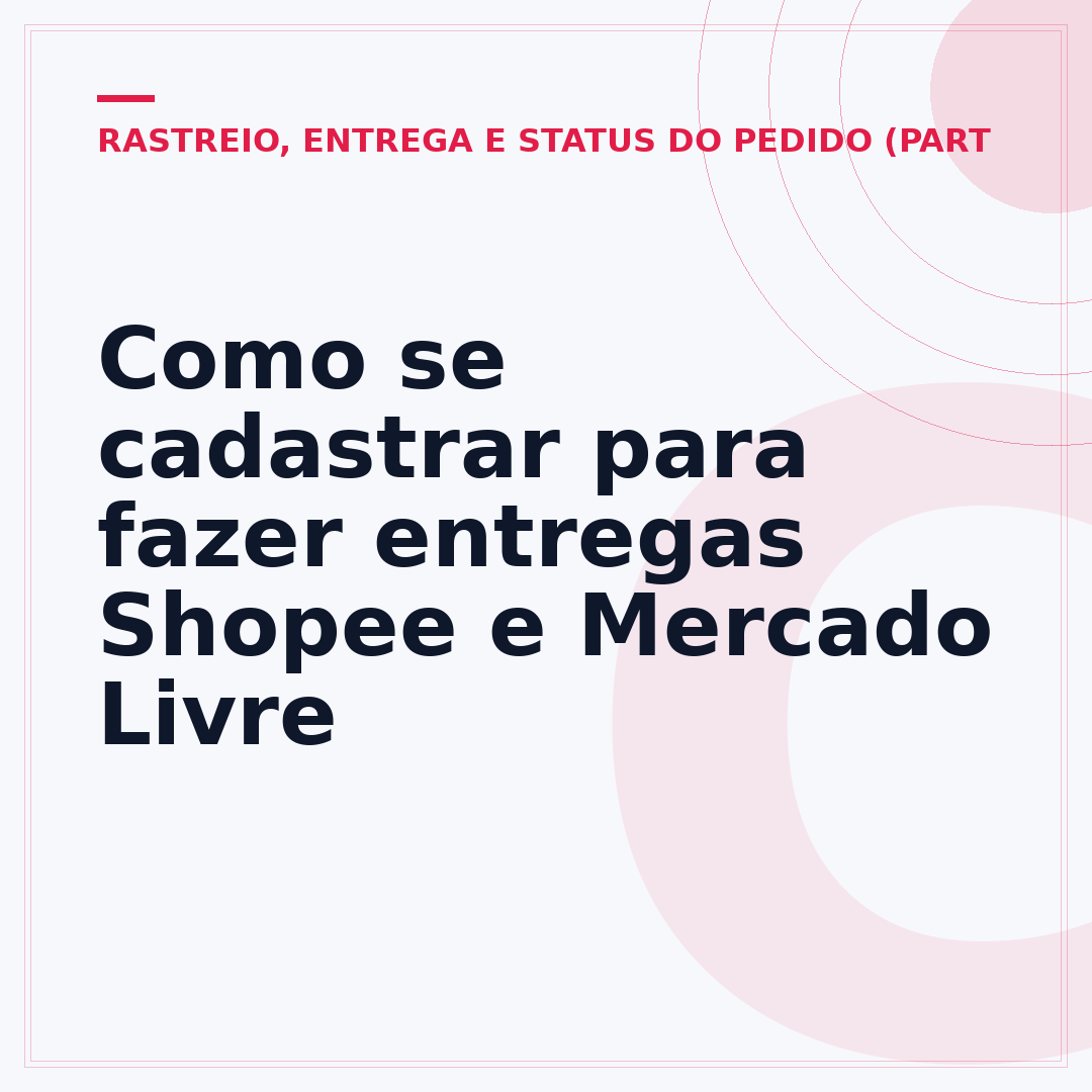 Como se cadastrar para fazer entregas Shopee e Mercado Livre