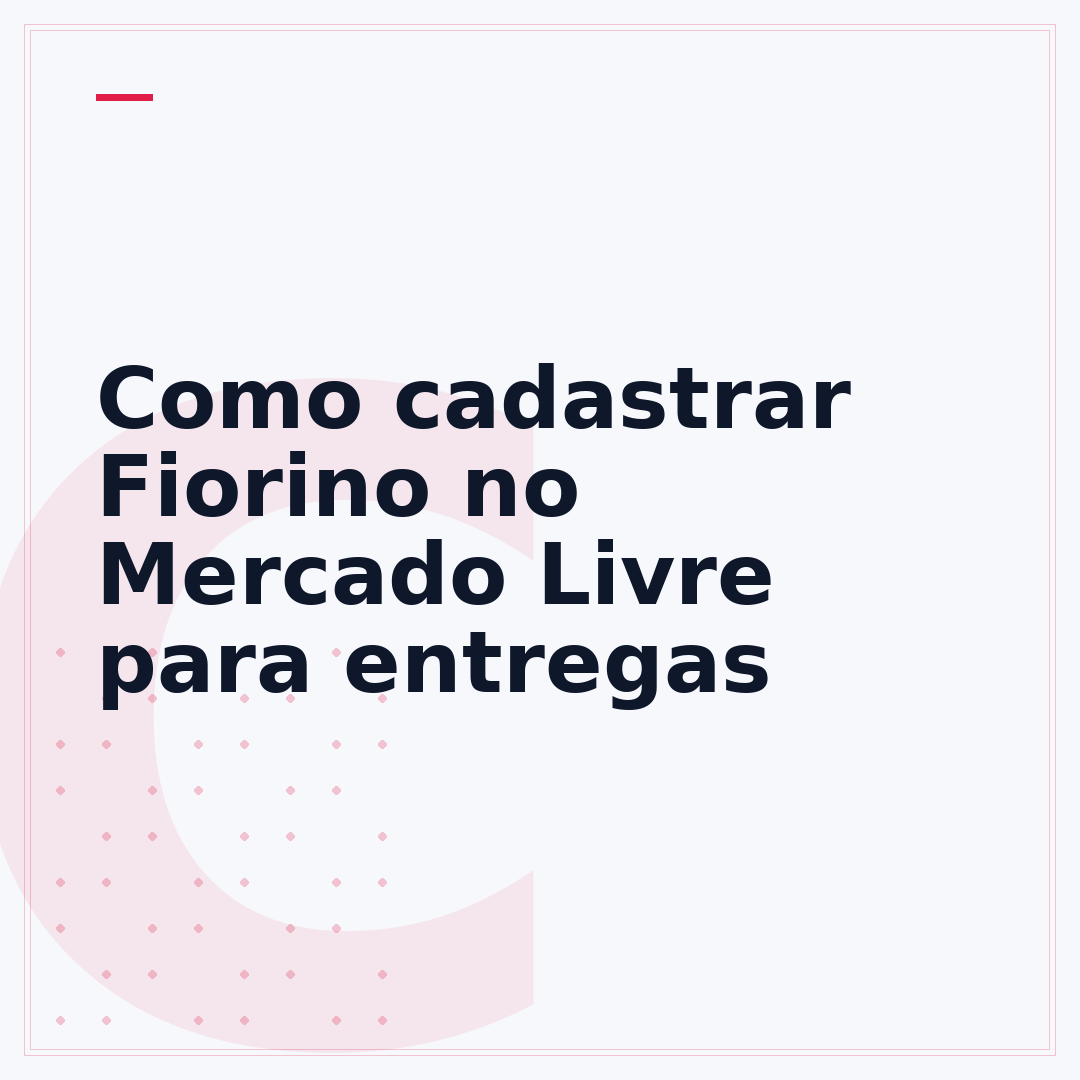 Como cadastrar Fiorino no Mercado Livre para entregas