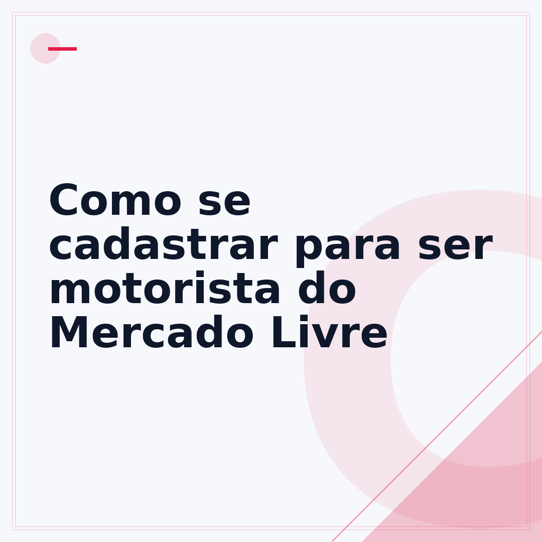 Como se cadastrar para ser motorista do Mercado Livre