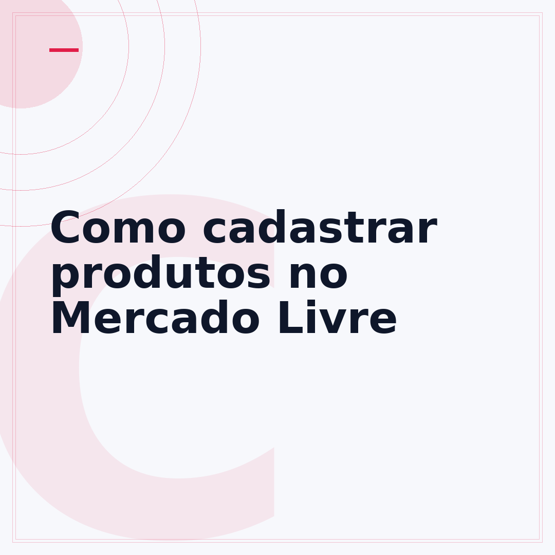 Como cadastrar produtos no Mercado Livre
