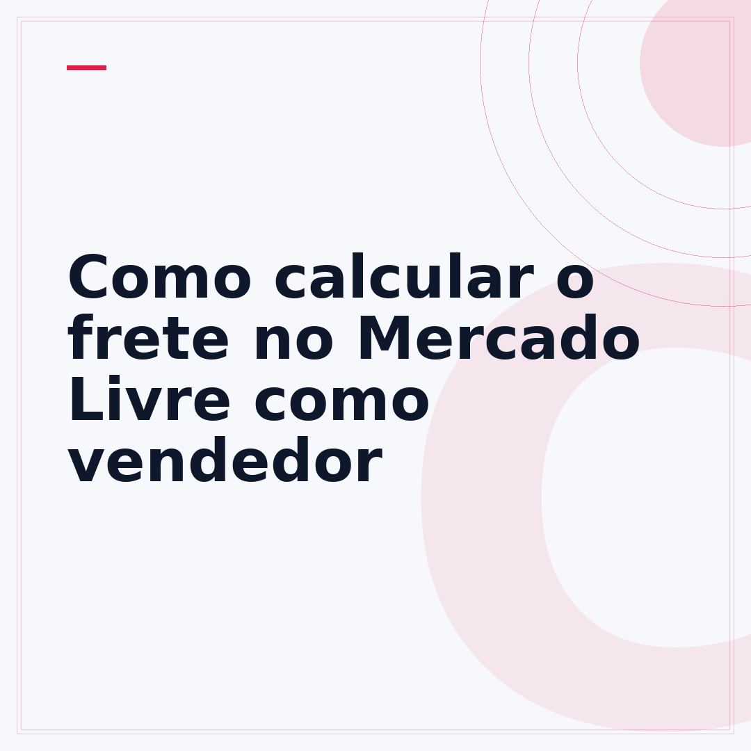 Como calcular o frete no Mercado Livre como vendedor