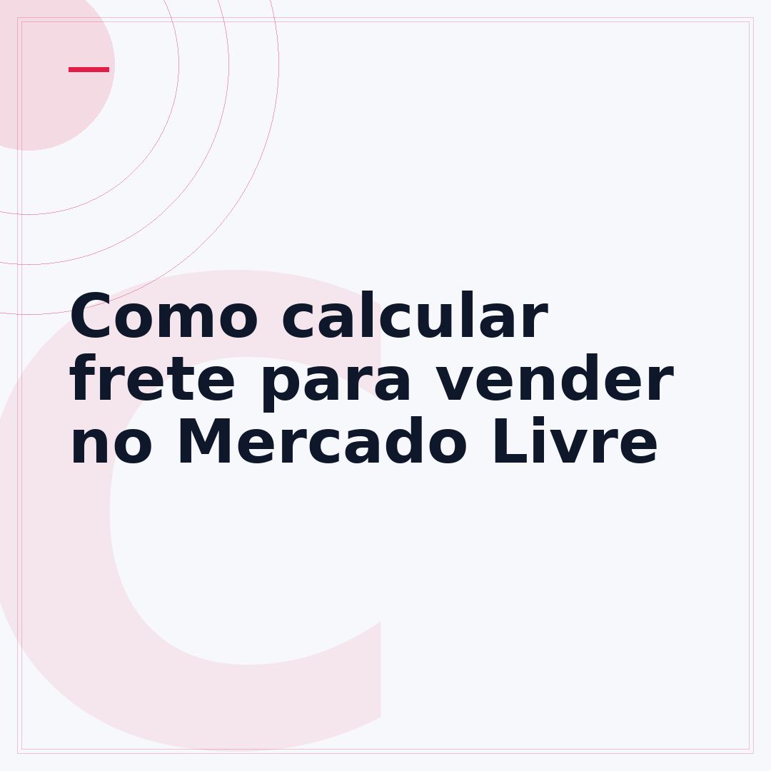 Como calcular frete para vender no Mercado Livre