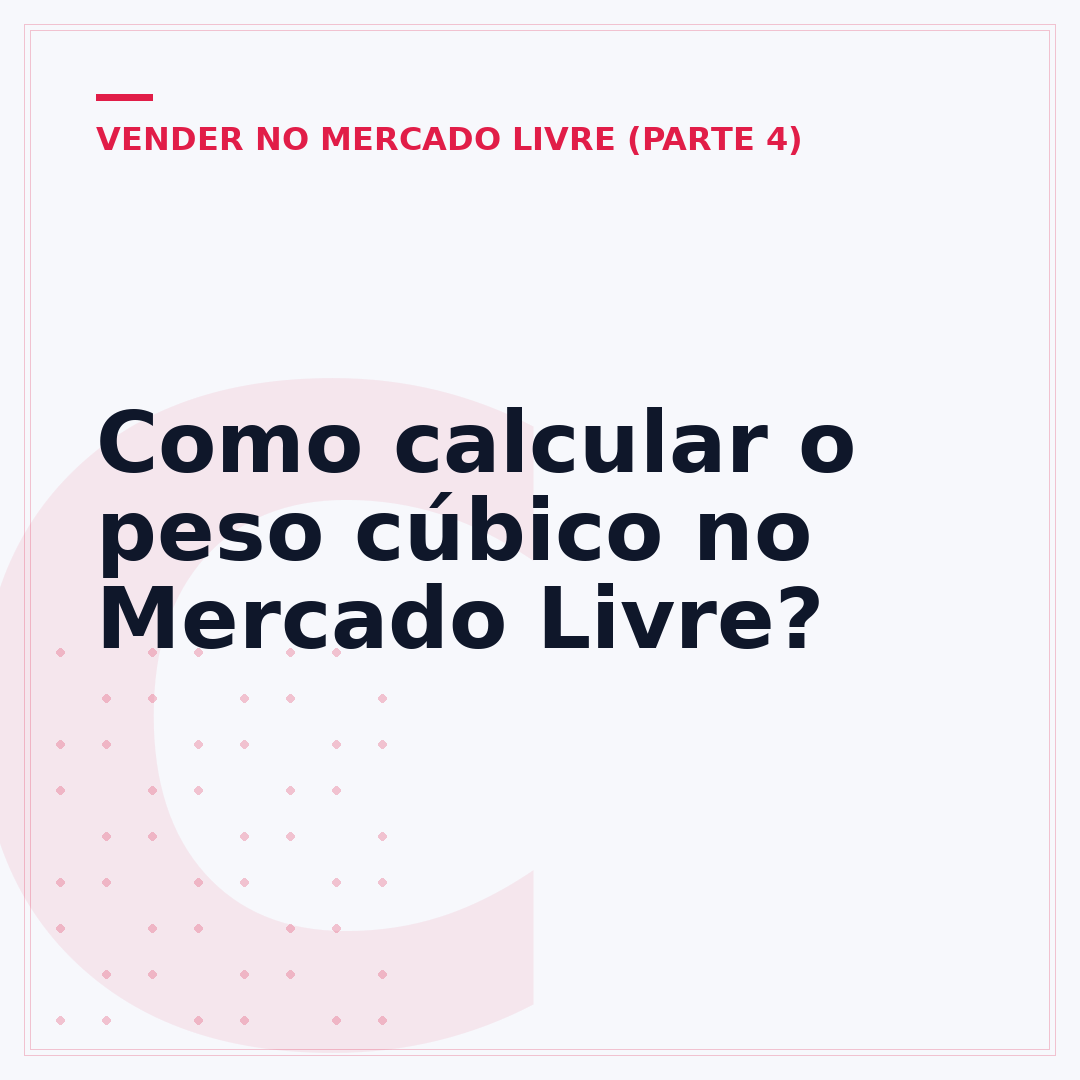 Como calcular o peso cúbico no Mercado Livre?