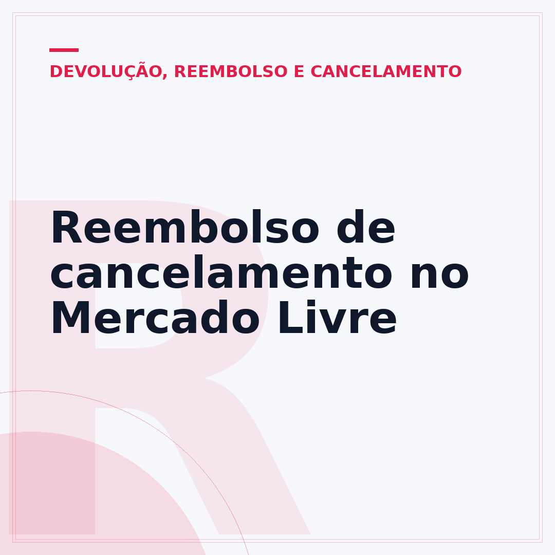 Reembolso de cancelamento no Mercado Livre