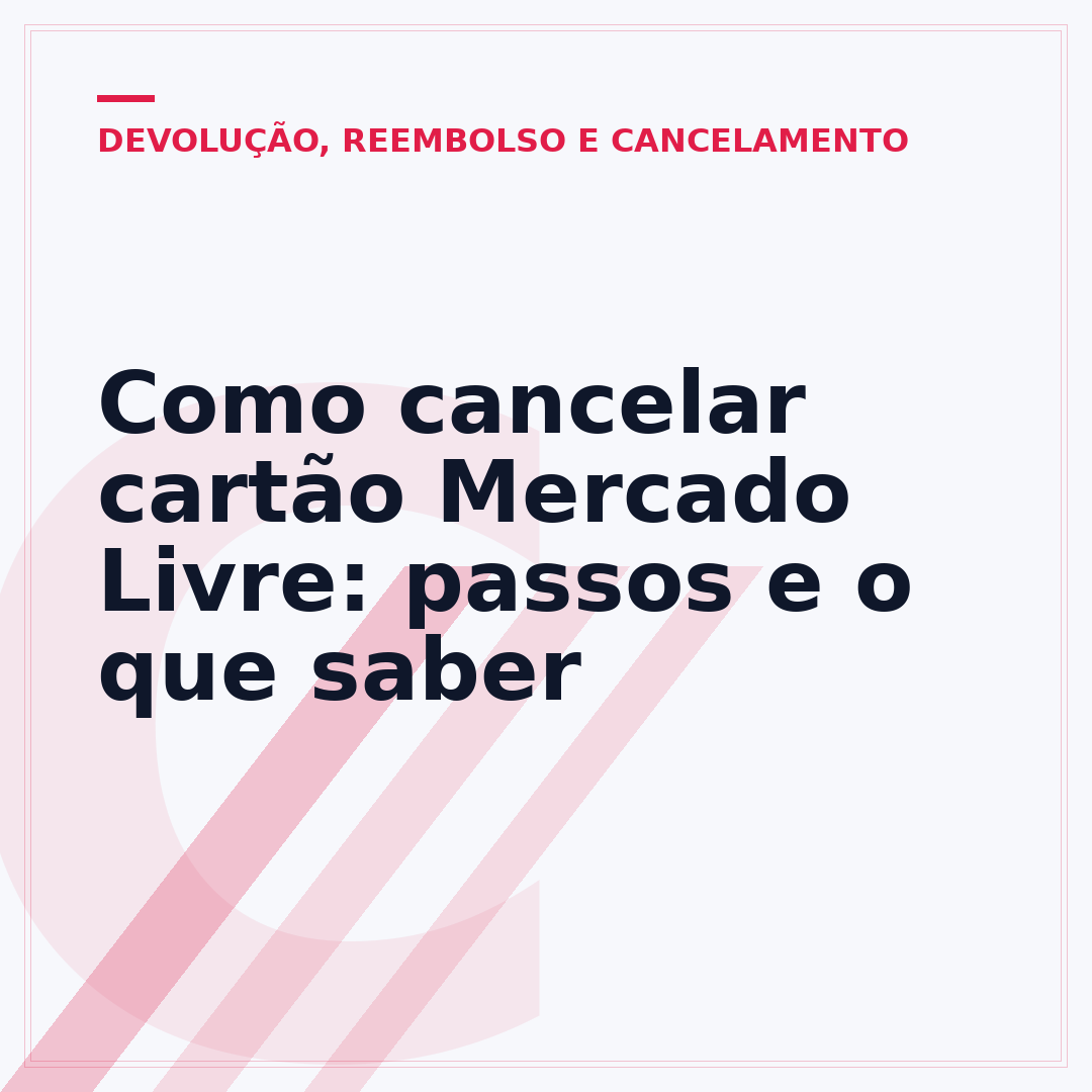 Como cancelar cartão Mercado Livre: passos e o que saber