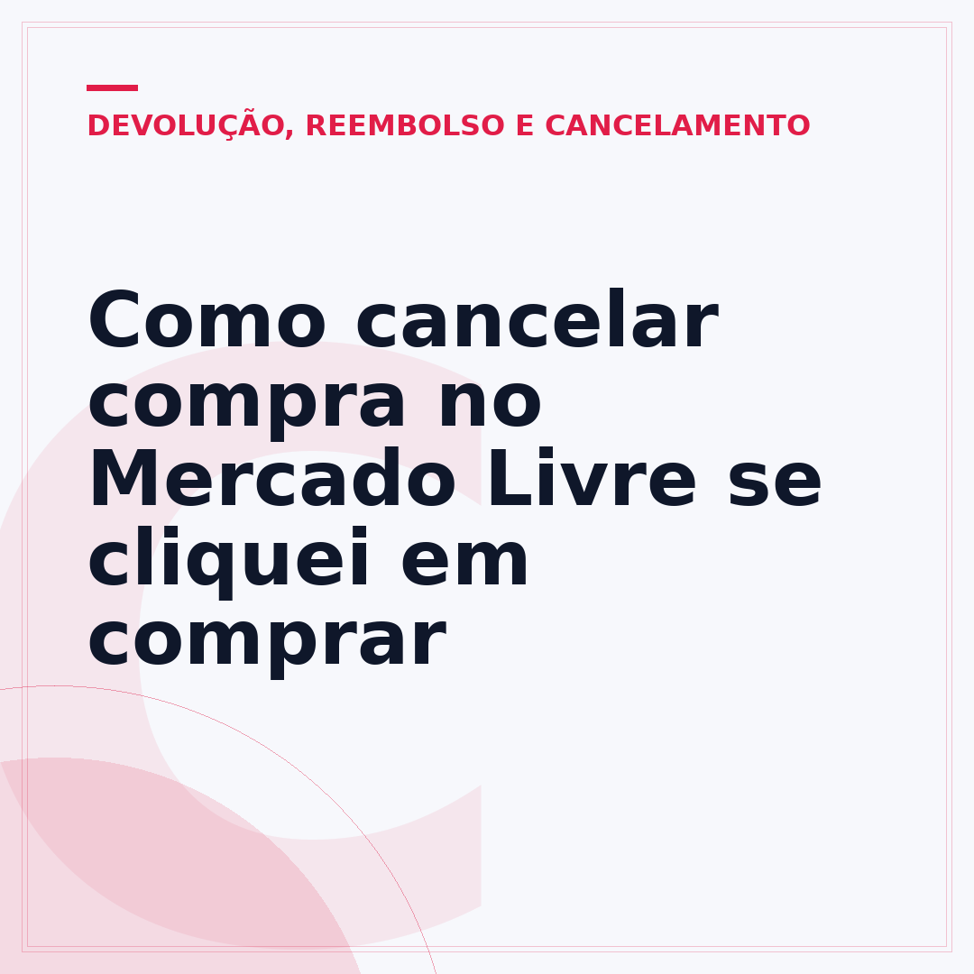Como cancelar compra no Mercado Livre se cliquei em comprar