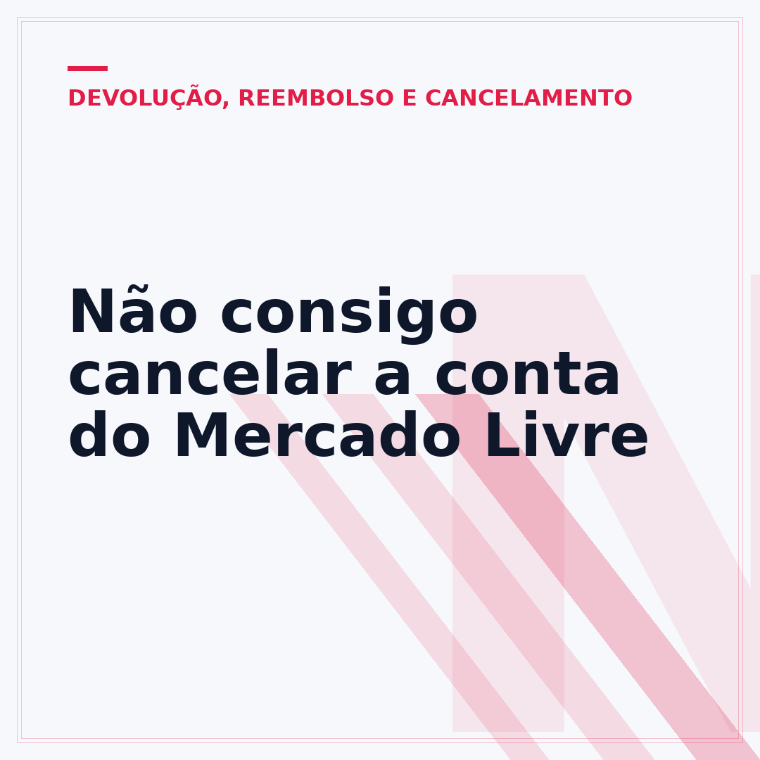 Não consigo cancelar a conta do Mercado Livre