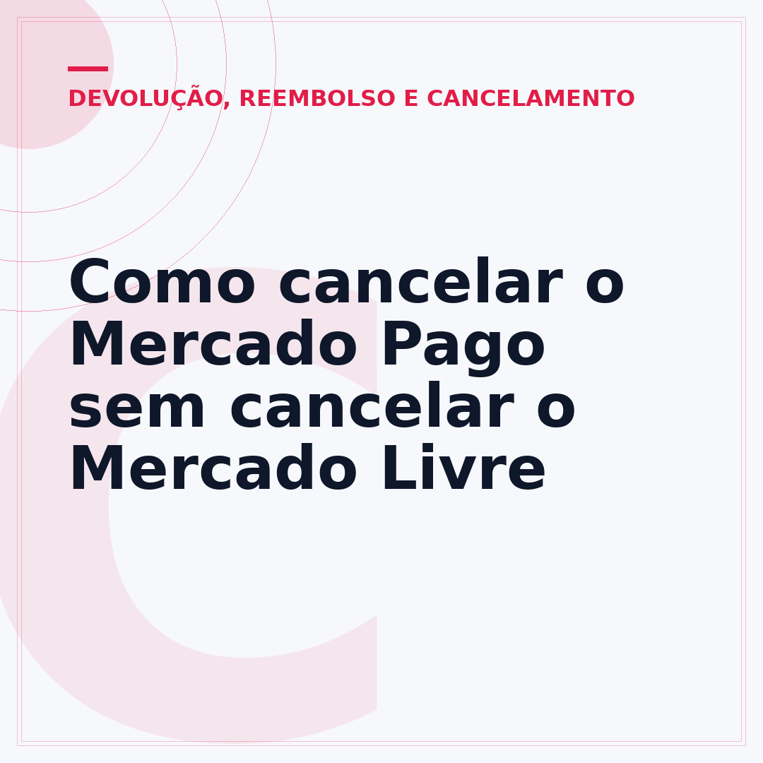 Como cancelar o Mercado Pago sem cancelar o Mercado Livre