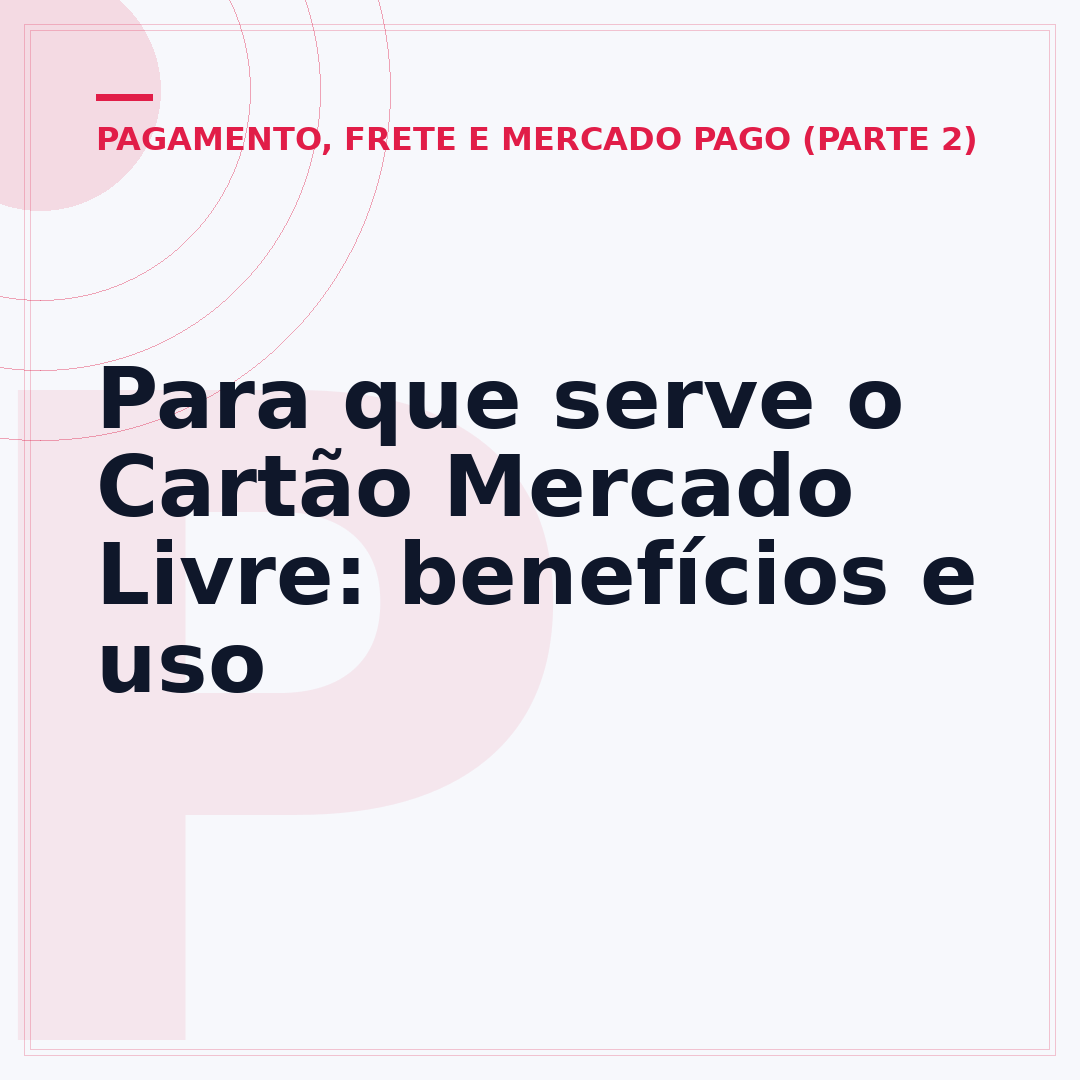 Para que serve o Cartão Mercado Livre: benefícios e uso