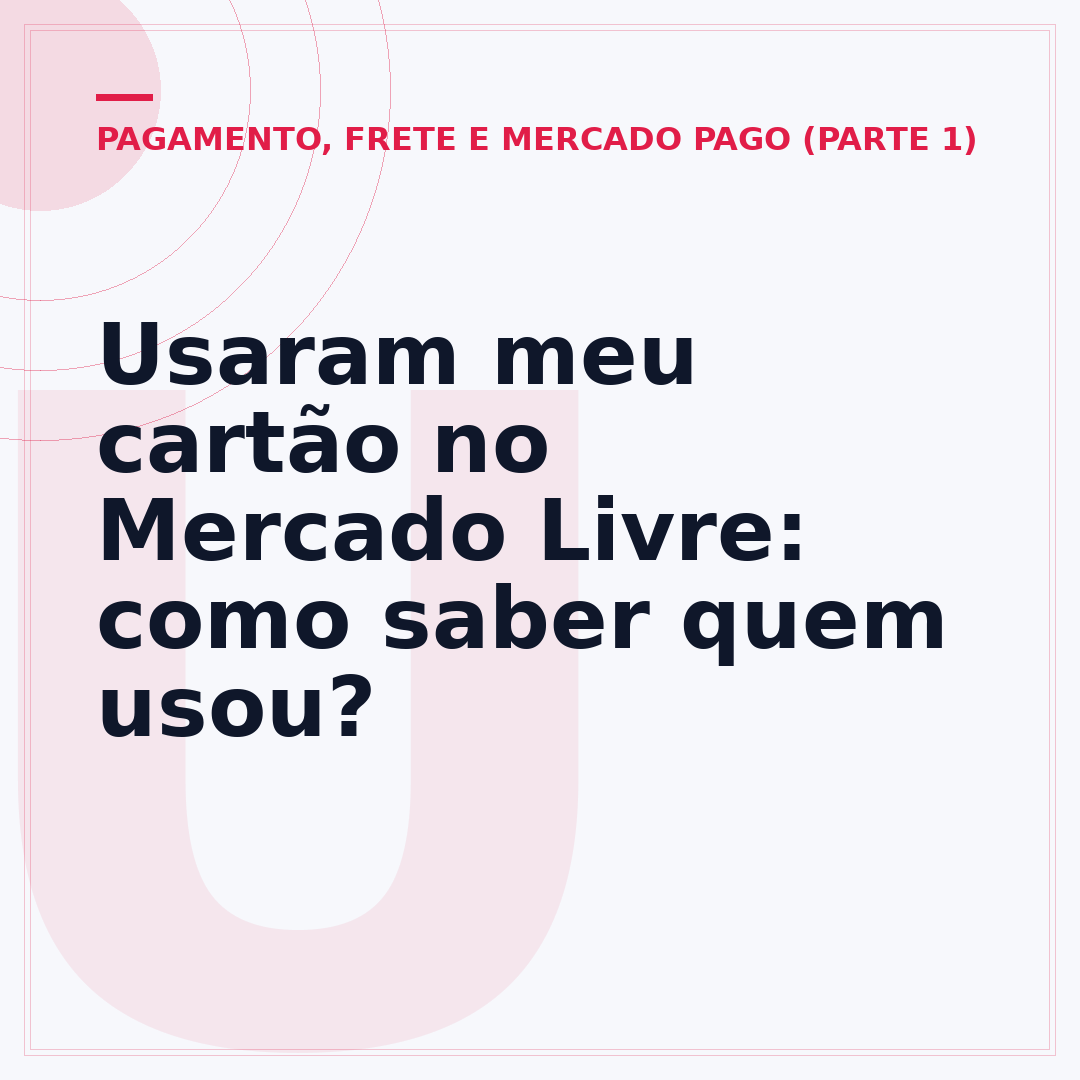 Usaram meu cartão no Mercado Livre: como saber quem usou?