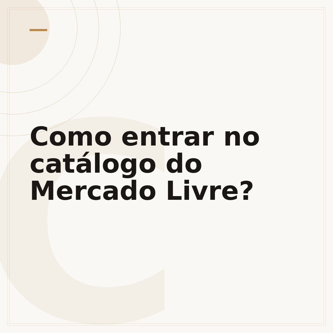 Como entrar no catálogo do Mercado Livre?