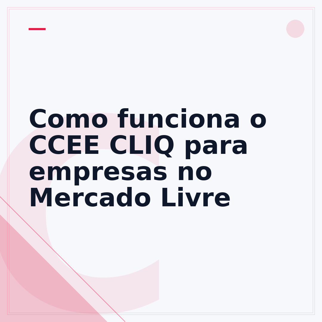 Como funciona o CCEE CLIQ para empresas no Mercado Livre